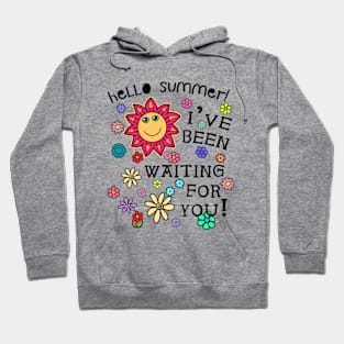 Hello Summer I've Been Waiting for You Boho Hippie Hoodie